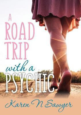 A Road Trip with a Psychic(English, Paperback, Sawyer Karen)