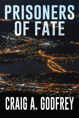 Prisoners of Fate(English, Paperback, Godfrey Craig A)
