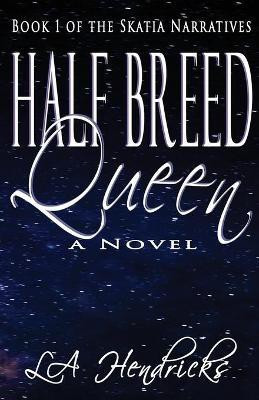 Half Breed Queen(English, Paperback, Hendricks La)