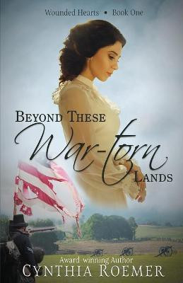 Beyond These War-Torn Lands(English, Paperback, Roemer Cynthia)