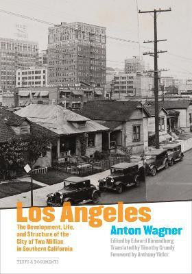 Los Angeles - The Development, Life and Structure of the City of Two Million in Southern California(English, Paperback, Wagner Anton)
