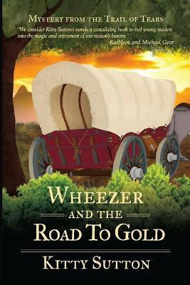 Wheezer and the Road to Gold(English, Paperback, Sutton Kitty)