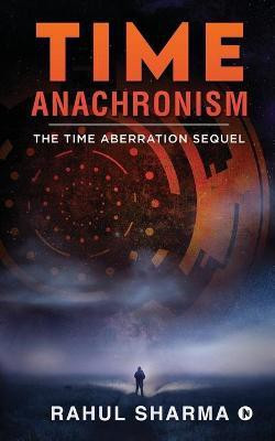 Time Anachronism(English, Paperback, Rahul Sharma)
