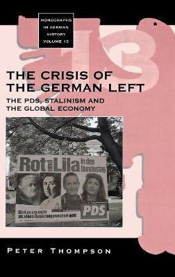 The Crisis of the German Left(English, Hardcover, Thompson Thompson Peter)