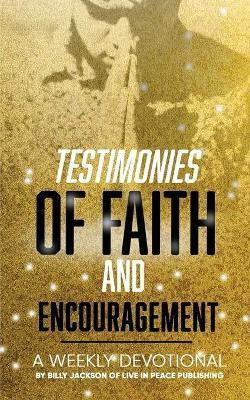 Testimonies of Faith and Encouragement(English, Paperback, Jackson Billy)