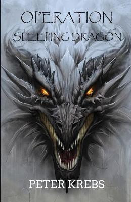 Operation Sleeping Dragon(English, Paperback, Krebs Peter)