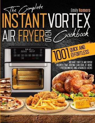 Instant Vortex Air Fryer Oven Cookbook 1001(English, Paperback, Romero Emily)