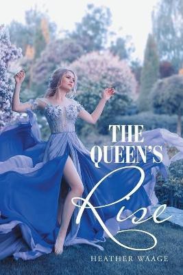 The Queen's Rise(English, Paperback, Waage Heather)