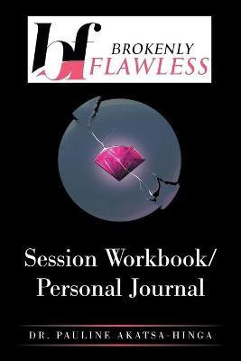 Session Workbook/Personal Journal(English, Paperback, Akatsa-Hinga Pauline Dr)