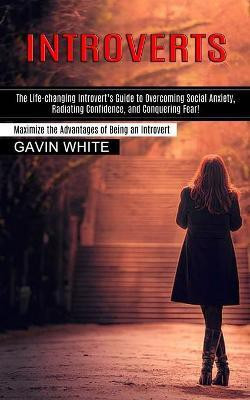 Introverts(English, Paperback, White Gavin)