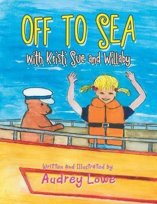 Off to Sea(English, Paperback, Lowe Audrey)
