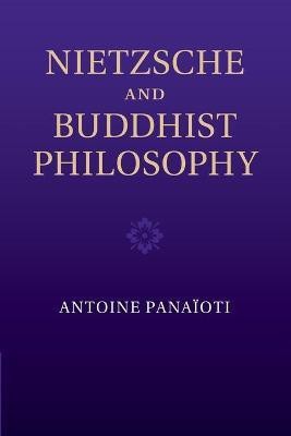 Nietzsche and Buddhist Philosophy(English, Paperback, Panaioti Antoine)