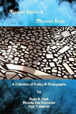 Kindred Spirits & Mirrored Souls(English, Paperback, Clark Ryan B)