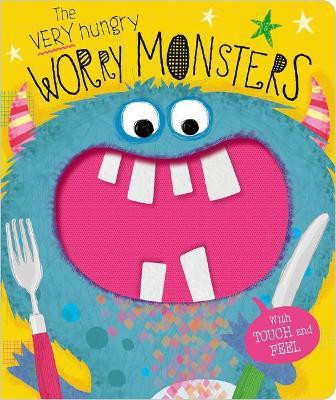 The Very Hungry Worry Monsters(English, Board book, Make Believe Ideas, Ltd. Rosie)