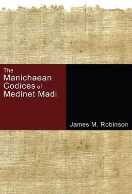 The Manichaean Codices of Medinet Madi(English, Hardcover, Robinson James M)