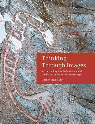 Thinking Through Images(English, Paperback, Tilley Christopher)