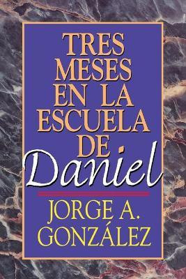 Tres Meses en la Escuela de Daniel(Spanish, Paperback, Gonzalez Jorge A.)