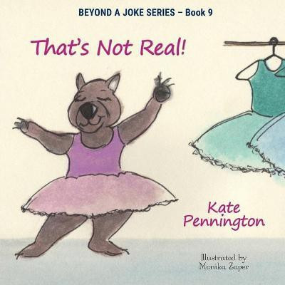 That's Not Real!(English, Paperback, Pennington Kate)