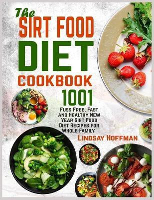 The Sirt Food Diet Cookbook(English, Paperback, Hoffman Lindsay)