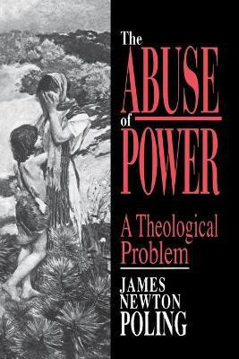 The Abuse of Power(English, Paperback, Poling James N.)