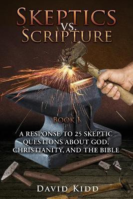 Skeptics vs. Scripture Book I(English, Paperback, Kidd David)