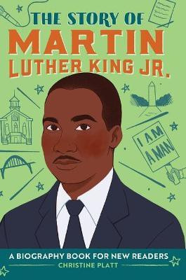 The Story of Martin Luther King Jr.(English, Hardcover, MA Christine Platt)