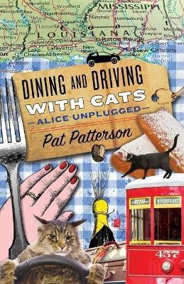 Dining and Driving with Cats(English, Paperback, Patterson Pat)