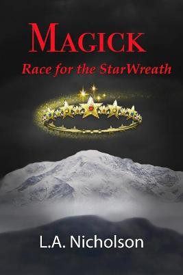 MAGICK Race for the StarWreath(English, Paperback, Nicholson L A)
