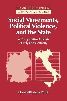 Social Movements, Political Violence, and the State(English, Paperback, della Porta Donatella)