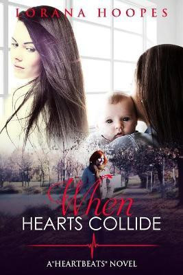 When Hearts Collide(English, Paperback, Hoopes Lorana)