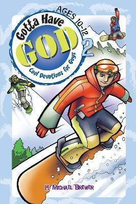 Gotta Have God Volume 2  - Ages 10-12(English, Paperback, Brewer Michael)