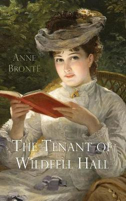 The Tenant of Wildfell Hall(English, Hardcover, Bronte Anne)