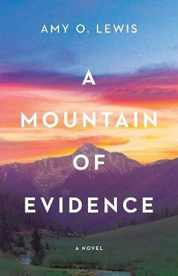 A Mountain of Evidence(English, Paperback, Lewis Amy O)