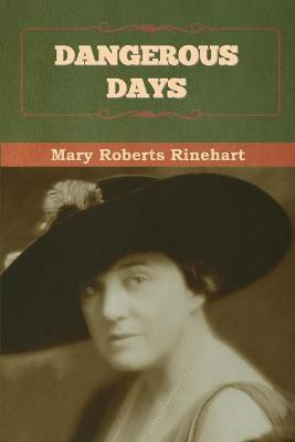 Dangerous Days(English, Paperback, Rinehart Mary Roberts)