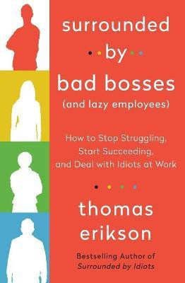 Surrounded by Bad Bosses (and Lazy Employees)(English, Paperback, Erikson Thomas)