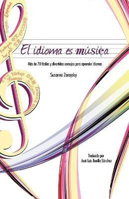 El Idioma Es Musica(Spanish, Paperback, Zaraysky Susanna)