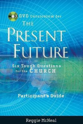 Participant's Guide to the DVD Collection for The Present Future(English, Paperback, McNeal Reggie)