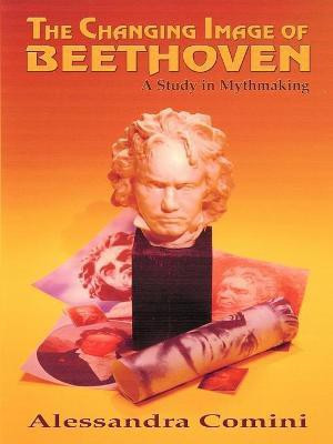 The Changing Image of Beethoven(English, Paperback, Comini Alessandra)
