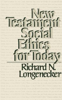 New Testament Social Ethics for Today(English, Paperback, Longenecker Richard N.)