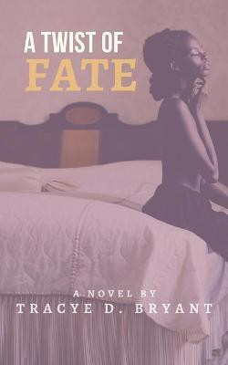 A Twist Of Fate(English, Paperback, Bryant Tracye)