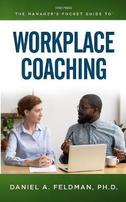 Manager's Pocket Guide to Workplace Coaching(English, Paperback, Feldman Daniel A.)