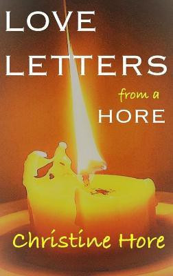 LOVE LETTERS from a HORE(English, Paperback, Hore Christine)