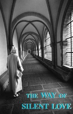 Way of Silent Love(English, Paperback, Carthusian A.)