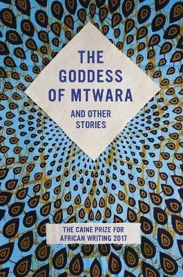 The Goddess of Mtwara and Other Stories(English, Paperback, unknown)