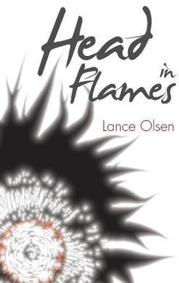 Head in Flames(English, Paperback, Olsen Lance)