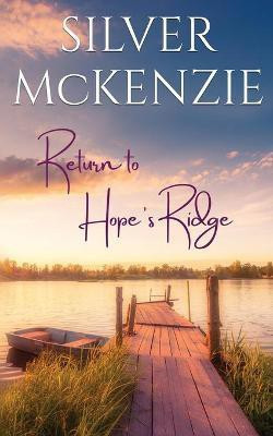 Return to Hope's Ridge(English, Paperback, McKenzie Silver)