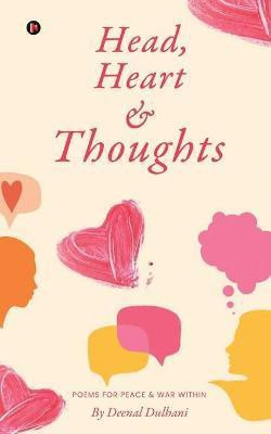 Head, Heart and Thoughts(English, Paperback, Deenal Dulhani)
