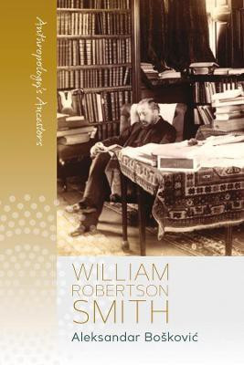 William Robertson Smith(English, Paperback, Boskovic Boskovic Aleksandar)