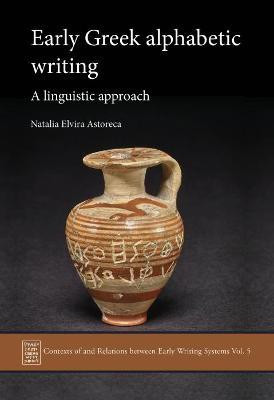 Early Greek Alphabetic Writing(English, Hardcover, Elvira Astoreca Natalia)