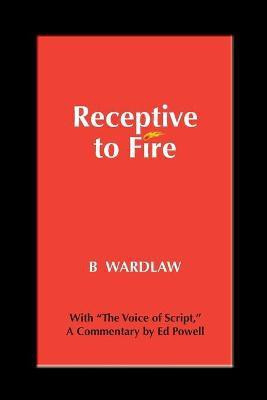 Receptive to Fire, 3rd Edition(English, Paperback, Wardlaw B)